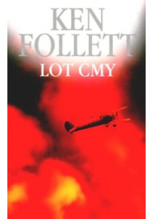 Lot Ćmy - Ken Follett - książka  wyd. 2003