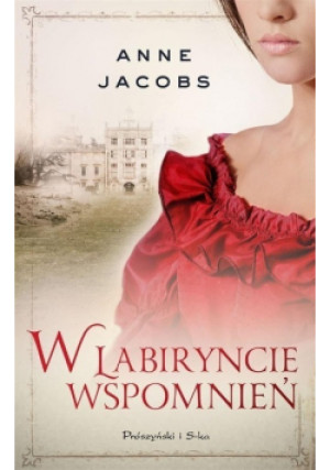 W labiryncie wspomnień - Anne Jacobs - książka historyczna wyd. 2017