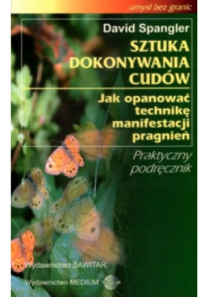 Sztuka dokonywania cudów - David Spangler - książka  wyd. 2002