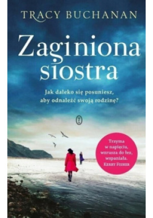 Zaginiona siostra - Tracy Buchanan - książka  wyd. 2021