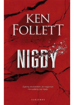 Nigdy - Ken Follett - książka  wyd. 2021