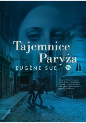 Tajemnice Paryża - Eugeniusz Sue - książka  wyd. 2022