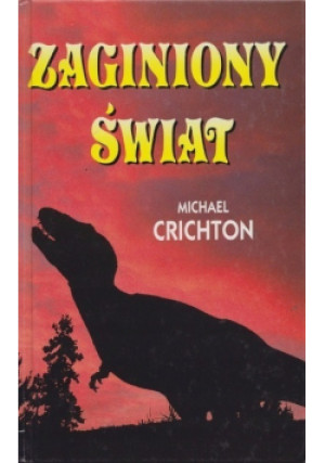 Zaginiony świat - Michael Crichton - książka  wyd. 1997