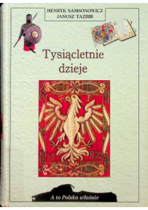 Tysiącletnie dzieje - Henryk Samsonowicz, Janusz Tazbir - książka  wyd. 2002
