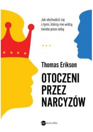 Otoczeni przez narcyzów - Thomas Erikson - książka  wyd. 2021