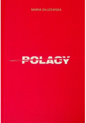 Polacy - Maria Dłużewska - książka historyczna wyd. 2013