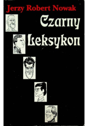 Czarny leksykon - Jerzy Robert Nowak - książka reportaż wyd. 1998