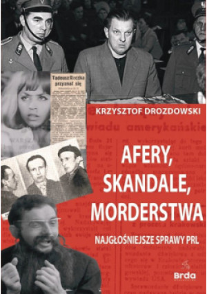 Afery, skandale, morderstwa - Krzysztof Drozdowski - książka  wyd. 2024