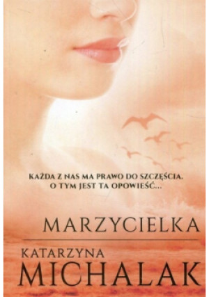 Marzycielka - Katarzyna Michalak - książka  wyd. 2019