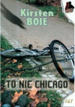 To nie Chicago - Kirsten Boie - książka  wyd. 2011