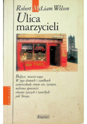 Ulica marzycieli - Robert McLiam Wilson - książka  wyd. 2000