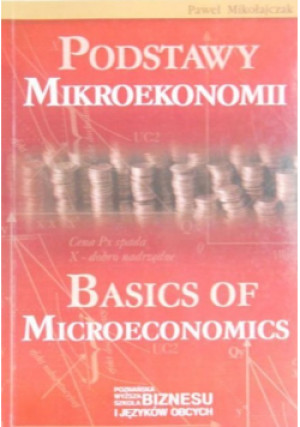 Podstawy mikroekonomii - Paweł Mikołajczyk - książka  wyd. 2006