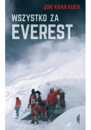 Wszystko za Everest - Jon Krakauer - książka  wyd. 2015