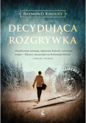 Decydująca rozgrywka - Reymond Khoury - książka  wyd. 2016
