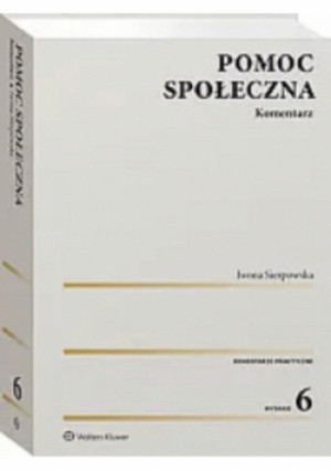 Pomoc społeczna. Komentarz - Iwona Sierpowska - książka  wyd. 2023