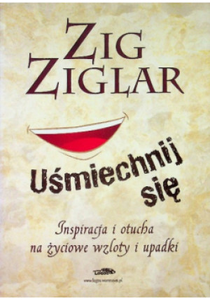 Uśmiechnij się - Zig Ziglar - książka  wyd. 2010