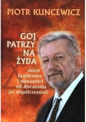 Goj patrzy na Żyda - Piotr Kuncewicz - książka historyczna wyd. 2000