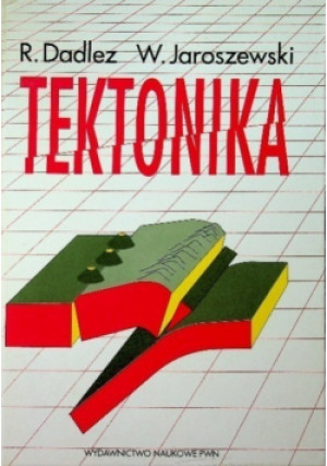 Tektonika - W. Jaroszewski, R. Dadlez - książka  wyd. 1994