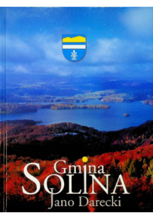 Gmina Solina - Jano Darecki - książka  wyd. 2007