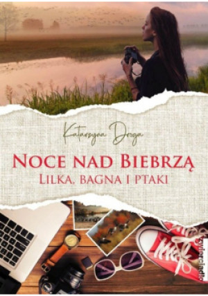 Noce nad Biebrzą - Katarzyna Droga - książka  wyd. 2022
