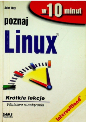 Poznaj Linux w 10 minut - John Ray - książka  wyd. 1999