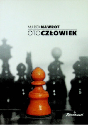 Oto człowiek - Marek Nawrot - książka  wyd. 2018