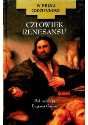Człowiek renesansu - Eugenio Garin  (red.) - książka historyczna wyd. 2001