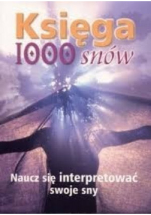 Księga 1000 snów - książka  wyd. 2006