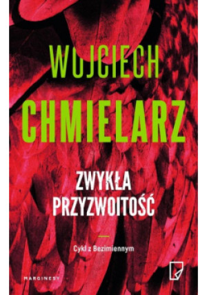 Zwykła przyzwoitość - Chmielarz Wojciech - książka  wyd. 2023