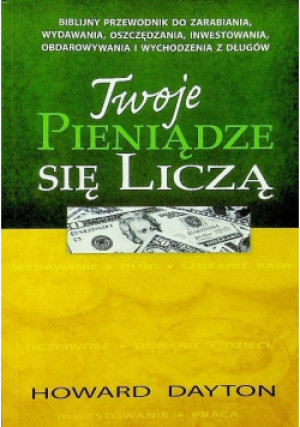 Twoje pieniądze się liczą - Howard Dayton - książka  wyd. 2017