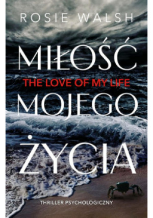 Miłość mojego życia - Rosie Walsh - książka  wyd. 2024