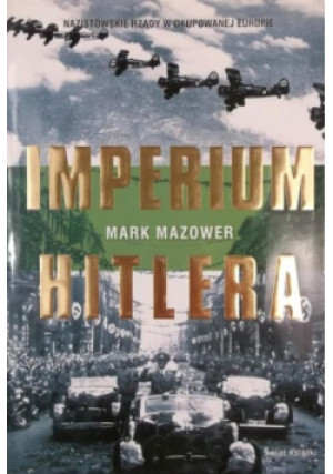 Imperium Hitlera - Mark Mazower - książka historyczna wyd. 2011