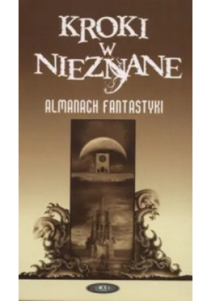 Kroki w nieznane Almach fantastyki - Konrad Walewski (red.) - książka fantasy wyd. 2006