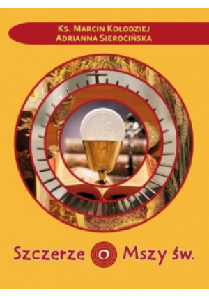 Szczerze o Mszy św - Artur Seweryn - książka  wyd. 2023