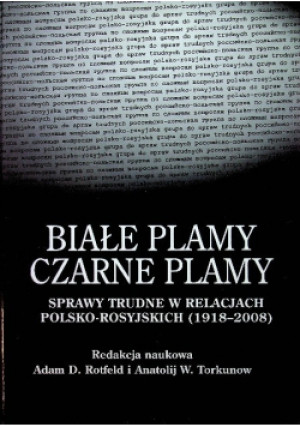 Białe plamy  czarne plamy - Adam Rotfeld - książka  wyd. 2010