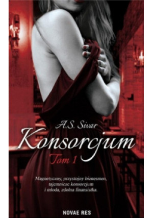 Konsorcjum Tom 1 - A. S. Sivar - książka  wyd. 2019