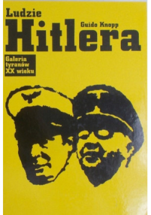 Ludzie Hitlera - Guido Knopp - książka historyczna wyd. 1999