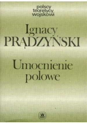 Umocnienie polowe - Ignacy Prądzyński - książka  wyd. 1986