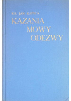Kazania, mowy, odezwy, 1933 r. - Jan Kapica - książka  wyd. 1933