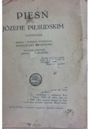 Pieśń o Józefie Piłsudskim ,1929r. - Apolinary Krupiński - książka  wyd. 1929