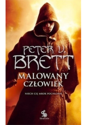 Malowany człowiek Księga 1 - Peter V. Brett - książka fantasy wyd. 2011