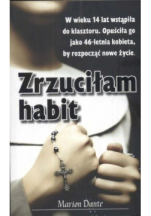 Zrzuciłam habit - Marion Dante - książka historyczna wyd. 2009