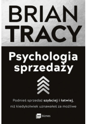 Psychologia sprzedaży - Brian Tracy - książka  wyd. 2023