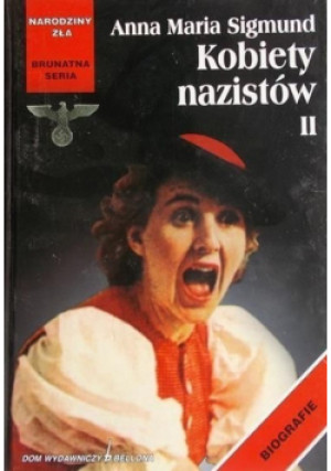 Kobiety nazistów II - Anna Maria Sigmund - książka  wyd. 2003
