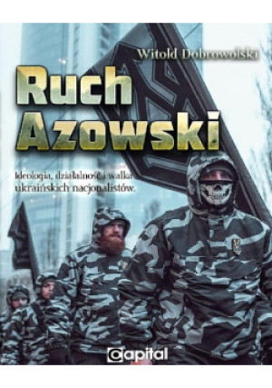 Ruch Azowski - Witold Dobrowolski - książka historyczna wyd. 2021