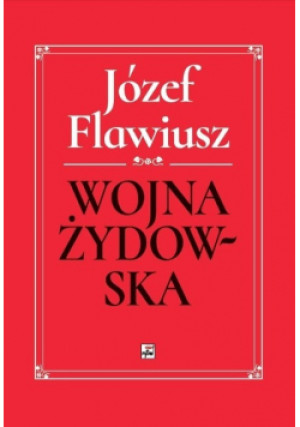 Wojna Żydowska - Józef Flawiusz - książka historyczna wyd. 1995