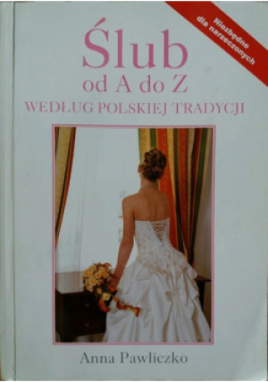 Ślub od a do z - Anna Pawliczko - książka  wyd. 2006