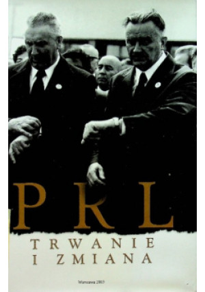 PRL trwanie i zmiana - Dariusz Stola (red.) - książka  wyd. 2003