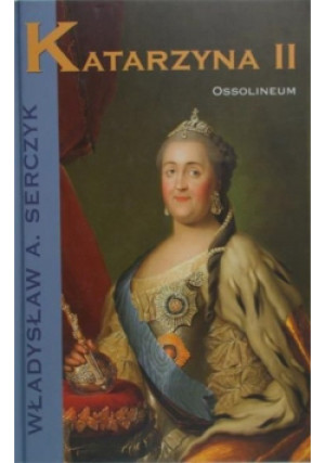 Katarzyna II - Władysław Andrzej Serczyk - książka  wyd. 2010