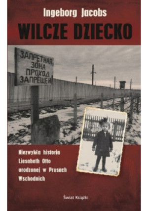 Wilcze dziecko - Ingeborg Jacobs - książka historyczna wyd. 2012